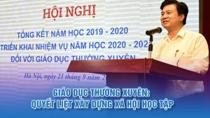 Giáo dục thường xuyên: Quyết liệt xây dựng xã hội học tập