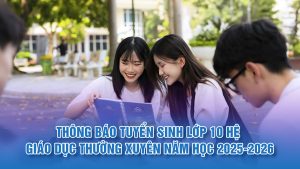 Thông báo tuyển sinh lớp 10 hệ giáo dục thường xuyên năm học 2025-2026